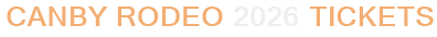 Canby Rodeo 2026 Tickets